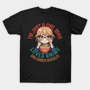 I'm Just a Girl Who Loves Anime and Ramen T-Shirt